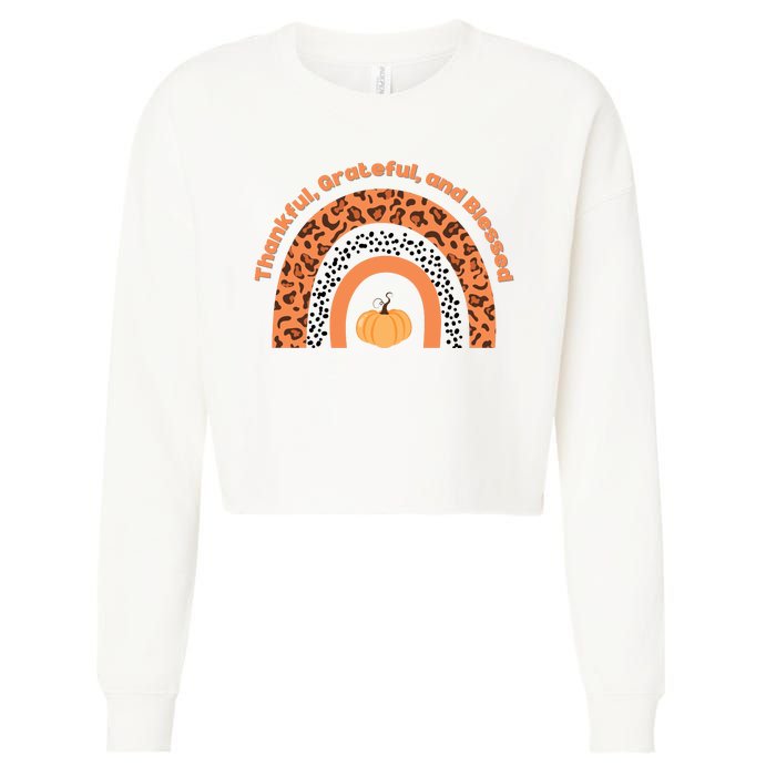 Thankful Grateful And Blessed Rainbow Pumpkin Fall Cropped Pullover Crew