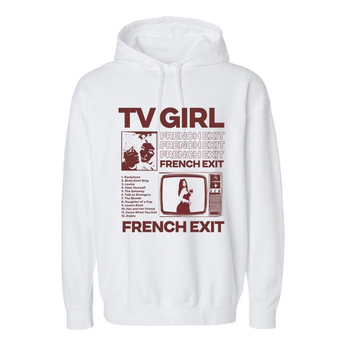 Tv Girl Album Frenchs Exit Garment-Dyed Fleece Hoodie