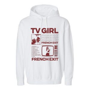 Tv Girl Album Frenchs Exit Garment-Dyed Fleece Hoodie