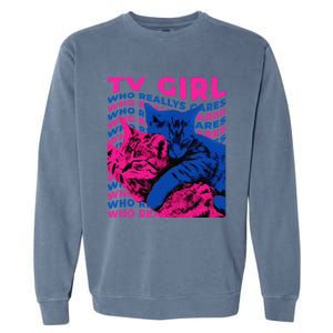 Tv Girl Album Frenchs Exit Who Really Cares Cat Tv Girl Gift Garment-Dyed Sweatshirt