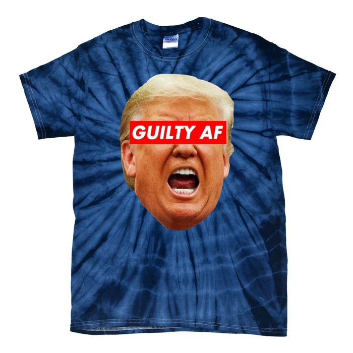 Trump Guilty As Fuck Af Tie-Dye T-Shirt