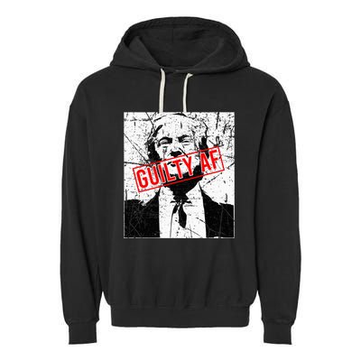 Trump Guilty Af Trump Guilty On 34 Counts Garment-Dyed Fleece Hoodie