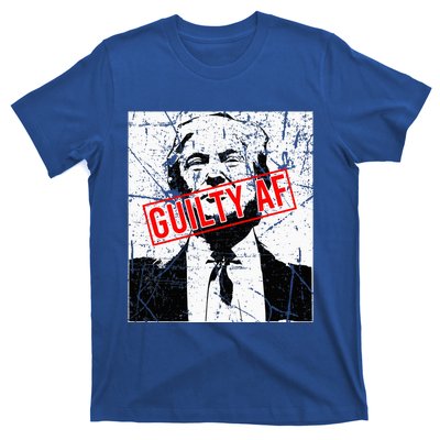 Trump Guilty Af Trump Guilty On 34 Counts T-Shirt