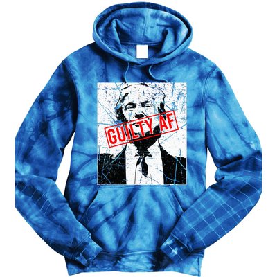 Trump Guilty Af Trump Guilty On 34 Counts Tie Dye Hoodie