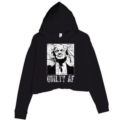 Trump Guilty Af Trump Guilty On 34 Counts Crop Fleece Hoodie