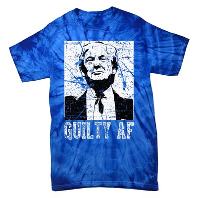 Trump Guilty Af Trump Guilty On 34 Counts Tie-Dye T-Shirt