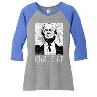 Trump Guilty Af Trump Guilty On 34 Counts Women's Tri-Blend 3/4-Sleeve Raglan Shirt