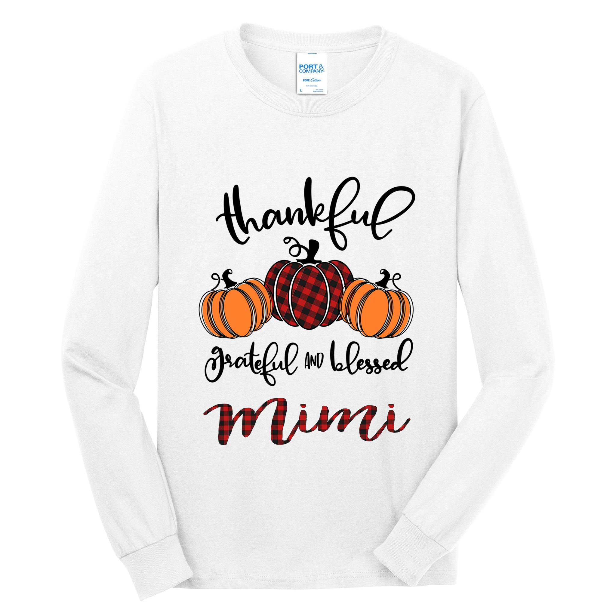 Thankful Grateful And Blessed Mimi Pumkin Thankgiving Meaningful Gift Tall Long Sleeve T-Shirt
