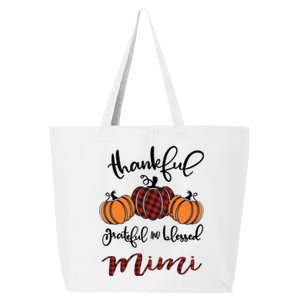 Thankful Grateful And Blessed Mimi Pumkin Thankgiving Meaningful Gift 25L Jumbo Tote