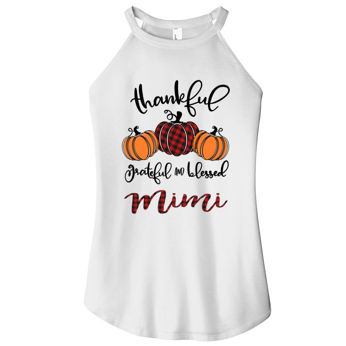 Thankful Grateful And Blessed Mimi Pumkin Thankgiving Meaningful Gift Women's Perfect Tri Rocker Tank
