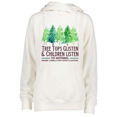 Treetops Glisten And Children Listen To Nothing Christmas Womens Funnel Neck Pullover Hood