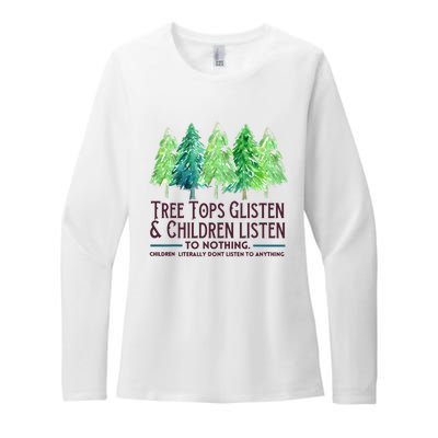 Treetops Glisten And Children Listen To Nothing Christmas Womens CVC Long Sleeve Shirt