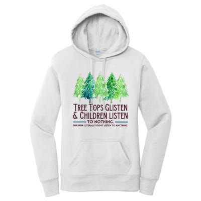 Treetops Glisten And Children Listen To Nothing Christmas Women's Pullover Hoodie