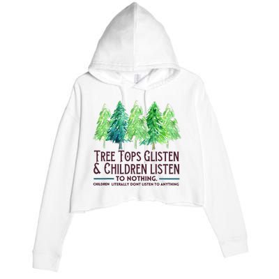 Treetops Glisten And Children Listen To Nothing Christmas Crop Fleece Hoodie