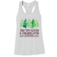 Treetops Glisten And Children Listen To Nothing Christmas Women's Racerback Tank