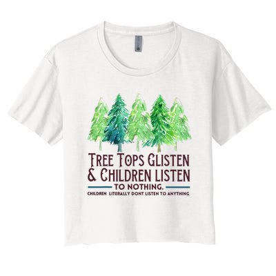 Treetops Glisten And Children Listen To Nothing Christmas Women's Crop Top Tee