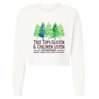 Treetops Glisten And Children Listen To Nothing Christmas Cropped Pullover Crew