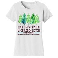 Treetops Glisten And Children Listen To Nothing Christmas Women's T-Shirt