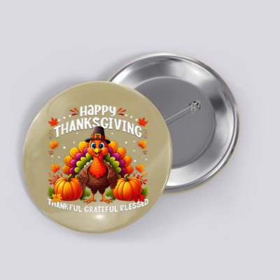 Thankful Grateful Blessed Happy Thanksgiving Turkey Women Button