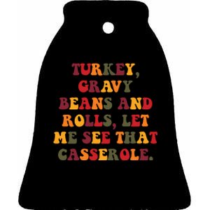 Turkey Gravy Beans And Rolls Let Me See That Casserole Ceramic Bell Ornament