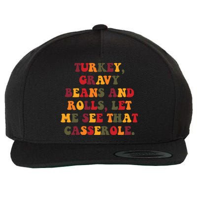 Turkey Gravy Beans And Rolls Let Me See That Casserole Wool Snapback Cap