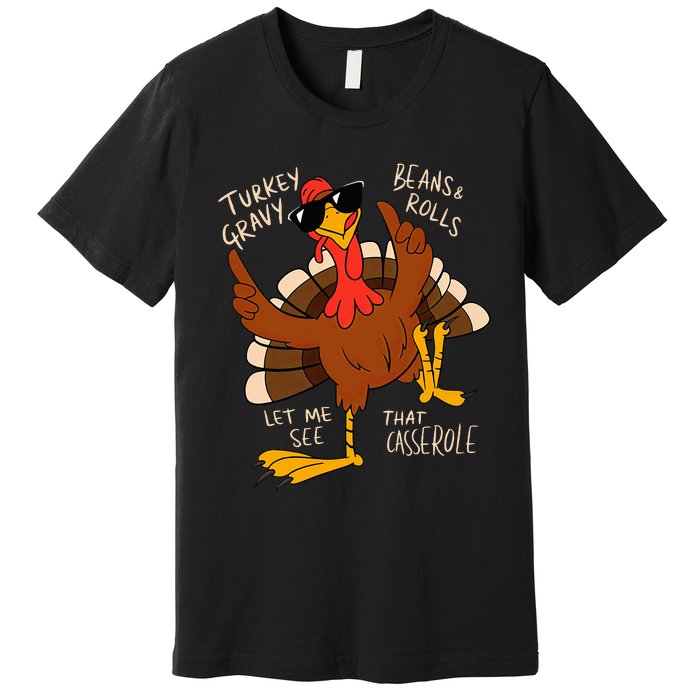 Turkey Gravy Beans And Rolls Casserole Funny Thanksgiving Premium T-Shirt