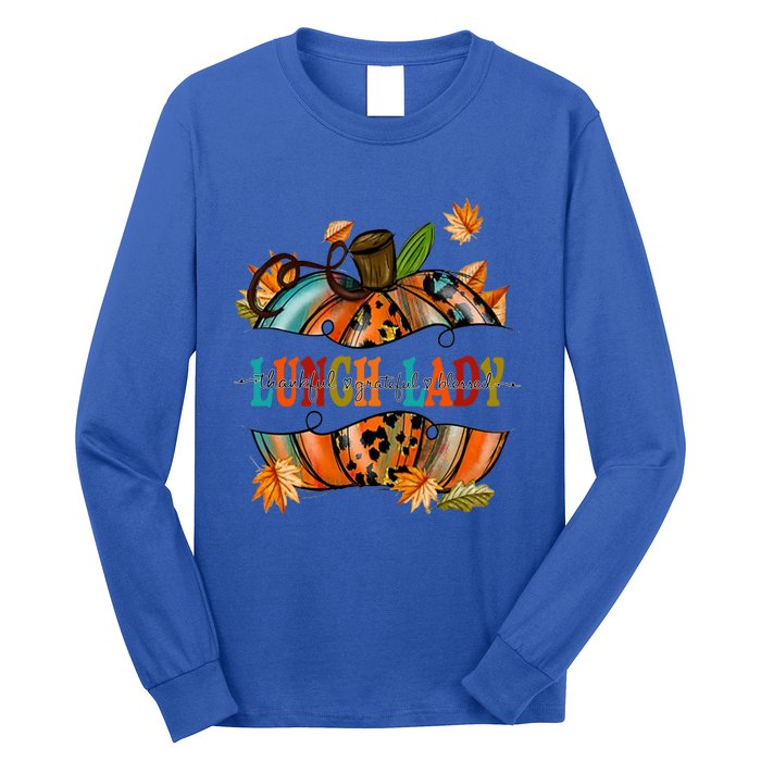 Thankful Grateful Blessed Lunch Lady Graphic Pumpkin Autumn Cool Gift Long Sleeve Shirt