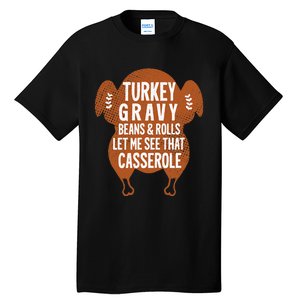 Turkey Gravy Beans And Rolls Let Me Casserole Thanksgiving Tall T-Shirt