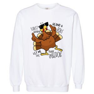 Turkey Gravy Beans And Rolls Let Me See That Casserole Garment-Dyed Sweatshirt