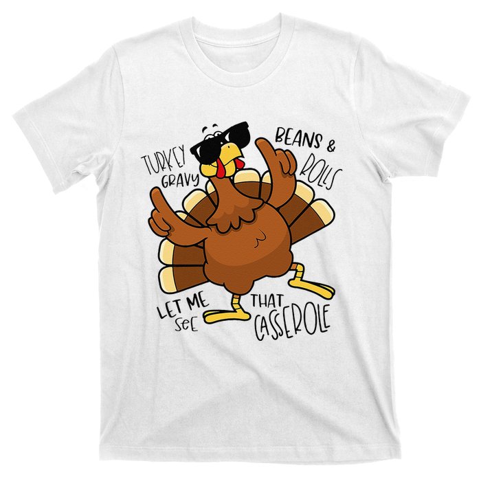 Turkey Gravy Beans And Rolls Let Me See That Casserole T-Shirt