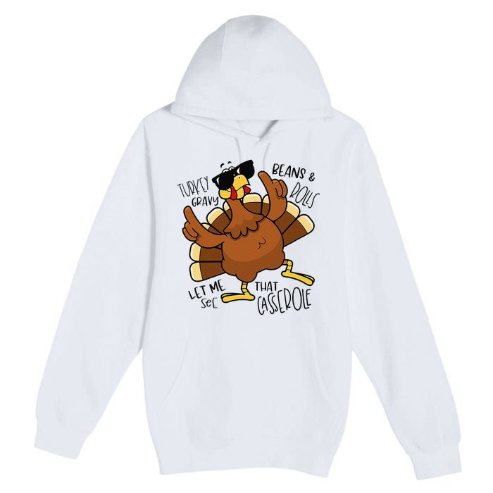 Turkey Gravy Beans And Rolls Let Me See That Casserole Premium Pullover Hoodie