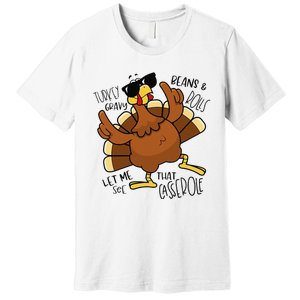 Turkey Gravy Beans And Rolls Let Me See That Casserole Premium T-Shirt