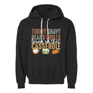 Turkey Gravy Beans And Rolls Let Me See That Casserole Fall Garment-Dyed Fleece Hoodie