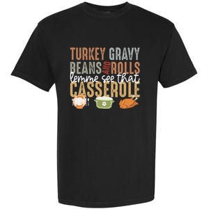 Turkey Gravy Beans And Rolls Let Me See That Casserole Fall Garment-Dyed Heavyweight T-Shirt