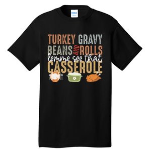 Turkey Gravy Beans And Rolls Let Me See That Casserole Fall Tall T-Shirt