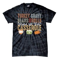 Turkey Gravy Beans And Rolls Let Me See That Casserole Fall Tie-Dye T-Shirt