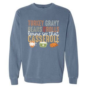 Turkey Gravy Beans And Rolls Let Me See That Casserole Fall Garment-Dyed Sweatshirt