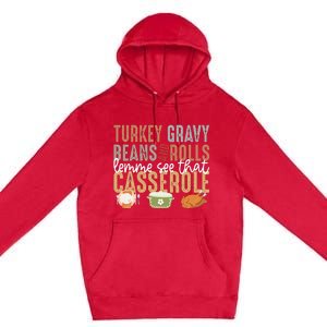 Turkey Gravy Beans And Rolls Let Me See That Casserole Fall Premium Pullover Hoodie