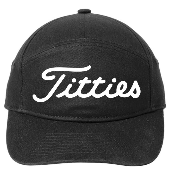 Titties Golf Bachelor Party Funny Golfing Gift Parody 7-Panel Snapback Hat