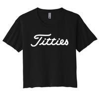 Titties Golf Bachelor Party Funny Golfing Gift Parody Women's Crop Top Tee