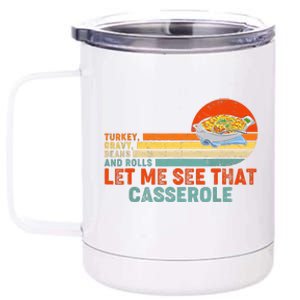 Turkey Gravy Beans And Rolls Let Me See That Casserole Retro Thanksgiving Gift 12 oz Stainless Steel Tumbler Cup