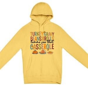 Turkey Gravy Beans And Rolls Let Me See That Casserole Fall Premium Pullover Hoodie