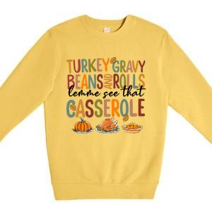 Turkey Gravy Beans And Rolls Let Me See That Casserole Fall Premium Crewneck Sweatshirt