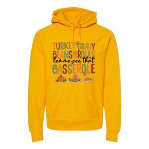 Turkey Gravy Beans And Rolls Let Me See That Casserole Fall Premium Hoodie