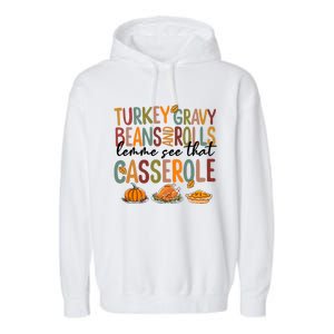 Turkey Gravy Beans And Rolls Let Me See That Casserole Fall Garment-Dyed Fleece Hoodie