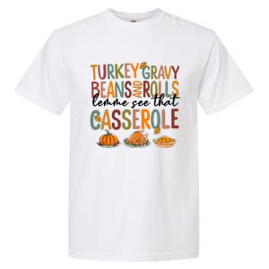 Turkey Gravy Beans And Rolls Let Me See That Casserole Fall Garment-Dyed Heavyweight T-Shirt