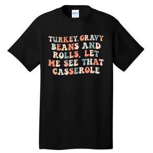 Turkey Gravy Beans And Rolls Let Me See That Casserole Tall T-Shirt