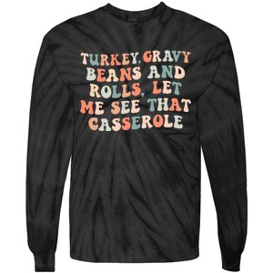 Turkey Gravy Beans And Rolls Let Me See That Casserole Tie-Dye Long Sleeve Shirt