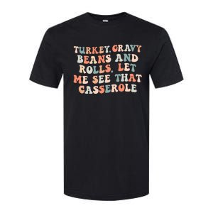 Turkey Gravy Beans And Rolls Let Me See That Casserole Softstyle CVC T-Shirt