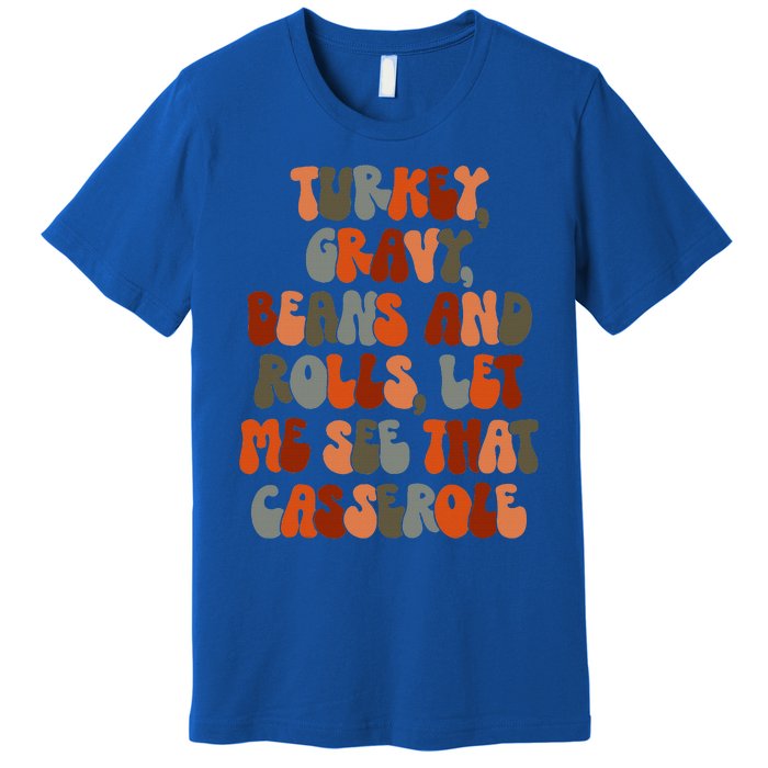 Turkey Gravy Beans And Rolls Let Me See That Casserole Retro Premium T-Shirt